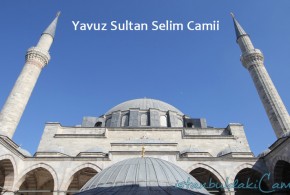 Yavuz Sultan Selim Camii - Yavuz Sultan Selim Mosque